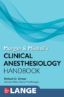 Image for Morgan and Mikhail&#39;s Clinical Anesthesiology Handbook