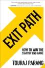 Image for Exit Path: How to Win the Startup End Game