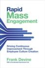 Image for Rapid mass engagement  : driving continuous improvement through employee culture creation