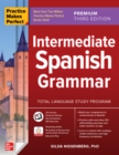 Image for Practice Makes Perfect: Intermediate Spanish Grammar, Premium Third Edition