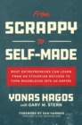 Image for From scrappy to self-made: what entrepreneurs can learn from an Ethiopian refugee to turn roadblocks into an empire