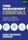 Image for Time management essentials  : the tools you need to maximize your attention, energy, and productivity