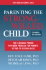 Image for Parenting the Strong-Willed Child, Expanded Fourth Edition: The Clinically Proven Five-Week Program for Parents of Two- To Six-Year-Olds
