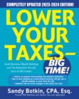Image for Lower Your Taxes - BIG TIME! 2023-2024: Small Business Wealth Building and Tax Reduction Secrets from an IRS Insider