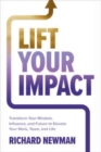 Image for Lift your impact  : transform your mindset, influence, and future to elevate your work, team, and life