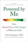 Image for Powered by me  : from burned out to fully charged at work and in life