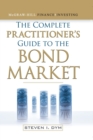 Image for The Complete Practitioner&#39;s Guide to the Bond Market (PB)