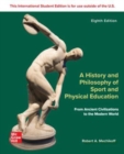 Image for A History and Philosophy of Sport and Physical Education: From Ancient Civilizations to the Modern World ISE