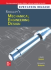 Image for Shigley&#39;s Mechanical Engineering Design: 2024 Release ISE