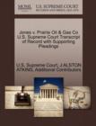 Image for Jones V. Prairie Oil &amp; Gas Co U.S. Supreme Court Transcript of Record with Supporting Pleadings