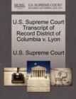 Image for U.S. Supreme Court Transcript of Record District of Columbia V. Lyon