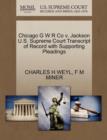 Image for Chicago G W R Co V. Jackson U.S. Supreme Court Transcript of Record with Supporting Pleadings