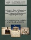 Image for Hoffman V. State of Missouri Ex Rel Foraker U.S. Supreme Court Transcript of Record with Supporting Pleadings
