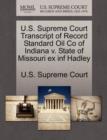 Image for U.S. Supreme Court Transcript of Record Standard Oil Co of Indiana V. State of Missouri Ex INF Hadley