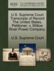 Image for U.S. Supreme Court Transcripts of Record the United States, Petitioner, V. Willow River Power Company.
