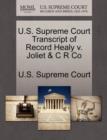 Image for U.S. Supreme Court Transcript of Record Healy V. Joliet &amp; C R Co