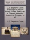 Image for U.S. Supreme Court Transcript of Record United States, Petitioner, V. Pioneer American Insurance Company Et Al.