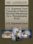 Image for U.S. Supreme Court Transcript of Record Terminal Warehouse Co V. Pennsylvania R Co