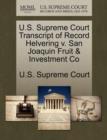 Image for U.S. Supreme Court Transcript of Record Helvering V. San Joaquin Fruit &amp; Investment Co