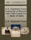 Image for U.S. Supreme Court Transcript of Record Twin Falls Canal Co V. State of Idaho