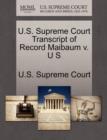 Image for U.S. Supreme Court Transcript of Record Maibaum V. U S
