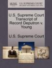 Image for U.S. Supreme Court Transcript of Record Deputron V. Young