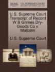 Image for U.S. Supreme Court Transcript of Record W B Grimes Dry-Goods Co V. Malcolm