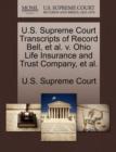 Image for U.S. Supreme Court Transcripts of Record Bell, et al. V. Ohio Life Insurance and Trust Company, et al.