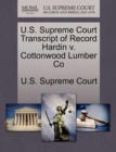 Image for U.S. Supreme Court Transcript of Record Hardin V. Cottonwood Lumber Co
