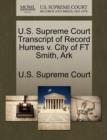 Image for U.S. Supreme Court Transcript of Record Humes V. City of FT Smith, Ark