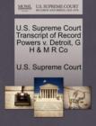 Image for U.S. Supreme Court Transcript of Record Powers V. Detroit, G H &amp; M R Co