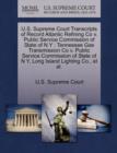 Image for U.S. Supreme Court Transcripts of Record Atlantic Refining Co V. Public Service Commission of State of N y : Tennessee Gas Transmission Co V. Public Service Commission of State of N Y, Long Island Lig