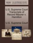 Image for U.S. Supreme Court Transcripts of Record Maurer V. Hamilton