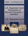 Image for U.S. Supreme Court Transcripts of Record Converse V. Hamilton