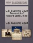 Image for U.S. Supreme Court Transcript of Record Sutter, in Re