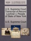 Image for U.S. Supreme Court Transcript of Record Lochner V. People of State of New York