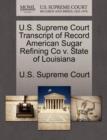 Image for U.S. Supreme Court Transcript of Record American Sugar Refining Co V. State of Louisiana