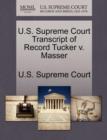 Image for U.S. Supreme Court Transcript of Record Tucker V. Masser