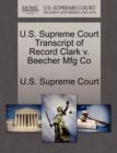 Image for U.S. Supreme Court Transcript of Record Clark V. Beecher Mfg Co