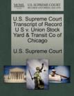 Image for U.S. Supreme Court Transcript of Record U S V. Union Stock Yard &amp; Transit Co of Chicago