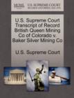 Image for U.S. Supreme Court Transcript of Record British Queen Mining Co of Colorado V. Baker Silver Mining Co