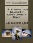 Image for U.S. Supreme Court Transcript of Record Lowber V. Bangs