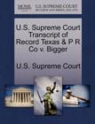 Image for U.S. Supreme Court Transcript of Record Texas &amp; P R Co V. Bigger