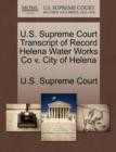 Image for U.S. Supreme Court Transcript of Record Helena Water Works Co V. City of Helena