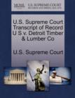 Image for U.S. Supreme Court Transcript of Record U S V. Detroit Timber &amp; Lumber Co