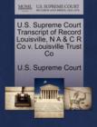 Image for U.S. Supreme Court Transcript of Record Louisville, N A &amp; C R Co V. Louisville Trust Co