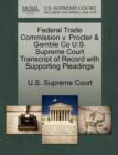 Image for Federal Trade Commission V. Procter &amp; Gamble Co U.S. Supreme Court Transcript of Record with Supporting Pleadings