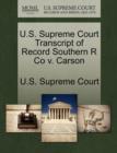 Image for U.S. Supreme Court Transcript of Record Southern R Co V. Carson