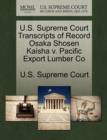 Image for U.S. Supreme Court Transcripts of Record Osaka Shosen Kaisha V. Pacific Export Lumber Co