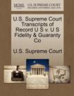 Image for U.S. Supreme Court Transcripts of Record U S V. U S Fidelity &amp; Guaranty Co